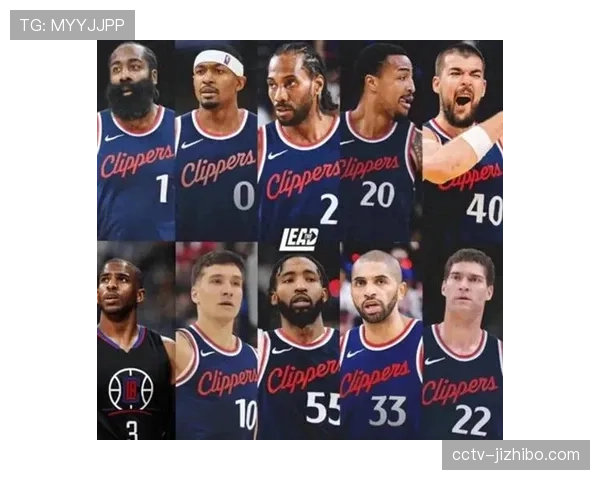 快船打造哈登、比尔、伦纳德、科林斯、祖巴茨五人首发阵容解析